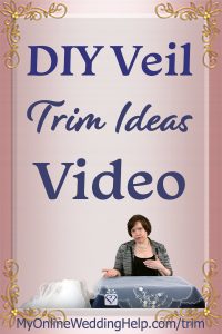 How to Attach Your Veil To a Headpiece 7 Trim and edging Ideas for your DIY Veil. Watch the video or read on the My Online Wedding Help Blog. #DIYVeil #VeilTrim