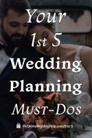 Wedding Tips 4 Your First Five Wedding Planning Must Dos