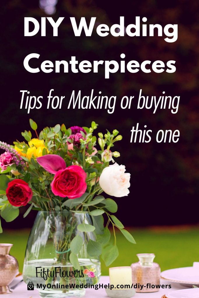 Top 3 DIY Wedding Flowers Ideas - Photos and Inspiration 1 DIY Wedding Centerpieces. Tips to make or buy a centerpiece arrangement with flowers and greenery.